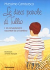 Featured image for “LE DIECI PAROLE DI TULLIO”