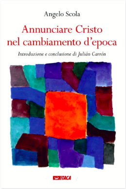 Featured image for “Il nuovo libro di Scola, ed. Itaca”