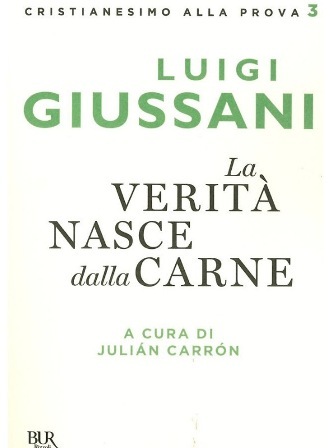 Featured image for “Giussani: La verità nasce dalla carne”
