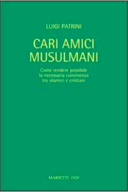 Featured image for “Luigi Patrini, Cari amici musulmani”