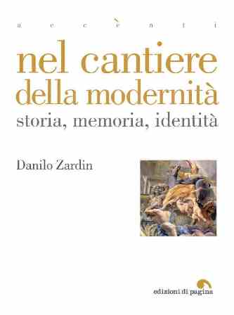 Featured image for “Nel cantiere della modernità
di Danilo Zardin”