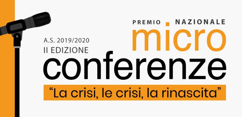 Featured image for “Premio Nazionale Microconferenze
“La crisi, le crisi, la rinascita””