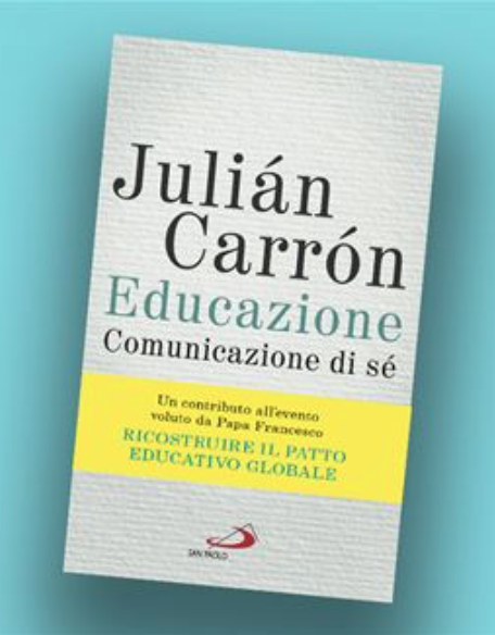 Featured image for “Julián Carrón, Educazione, comunicazione di sé”