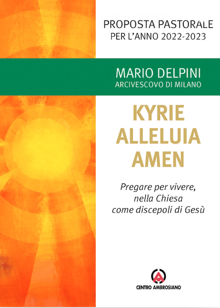 Featured image for “«Kyrie, Alleluia, Amen»: la Proposta pastorale di Delpini”
