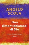 Featured image for “Angelo Scola: Non dimentichiamoci di Dio”
