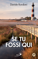 Featured image for “Novità in Libreria: Se tu fossi qui  di Davide Rondoni”