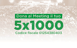 Featured image for “Dona il tuo 5×1000 al Meeting di Rimini”