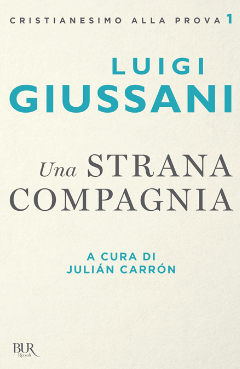 Featured image for “Una strana compagnia di Luigi Giussani”