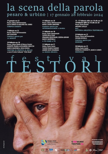 Featured image for “Festival Testori. La scena della parola. Pesaro e Urbino 17 gen – 28 feb”