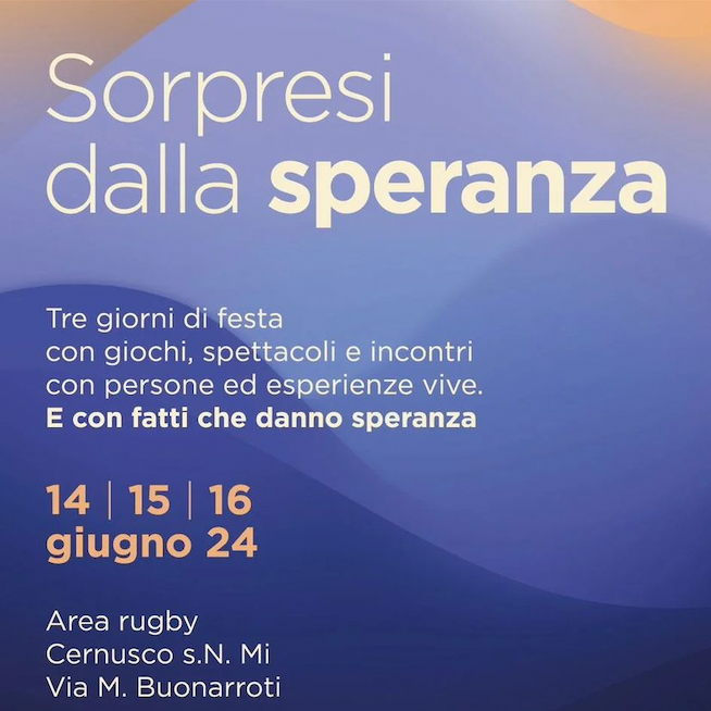 Featured image for “Cernusco (Mi): “Sorpresi dalla speranza”. Tre giorni di festa, incontri e giochi aperti a tutti!”