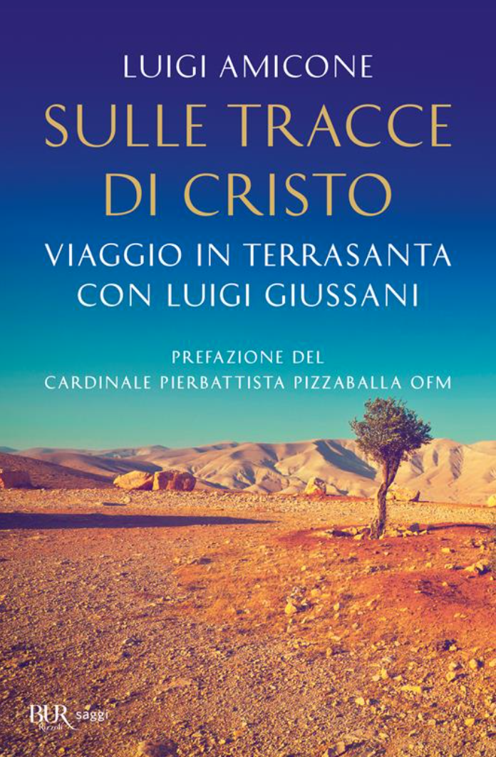 Featured image for “Sulle tracce di Cristo. Viaggio in Terrasanta con Luigi Giussani”