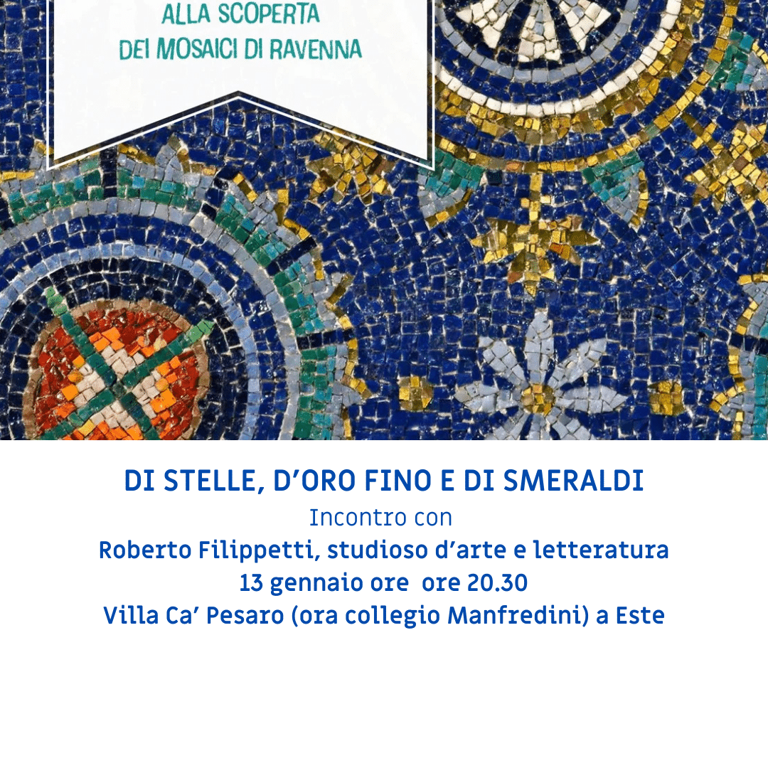 Featured image for “Este (Pd): Alla scoperta dei Mosaici di Ravenna. Di stelle, d’oro fino e di smeraldi”
