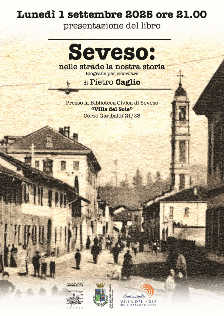 Featured image for “Seveso (MB): Nelle strade la nostra storia. Biografie per ricordare”