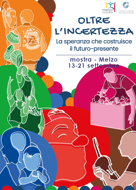 Featured image for “Melzo (Mi): Oltre l’incertezza. Mostra “La speranza che costruisce””