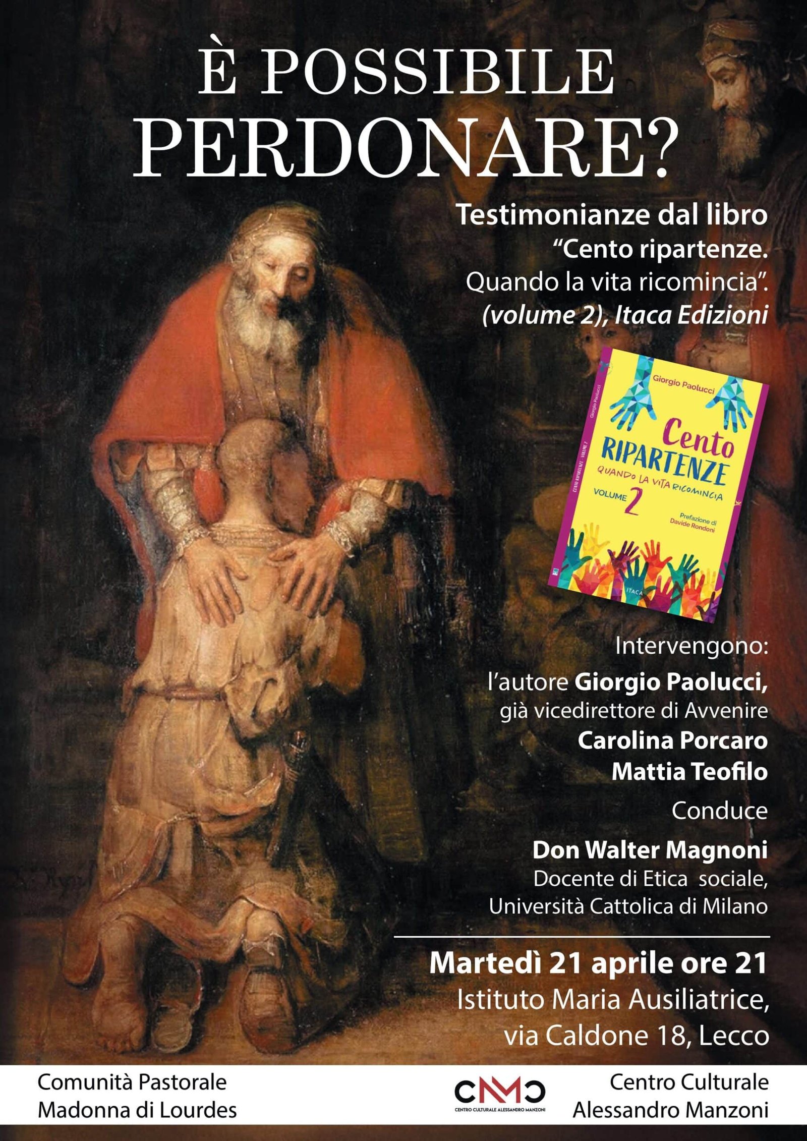 Featured image for “Lecco: E’ possibile perdonare? Cento ripartenze Vol.2”